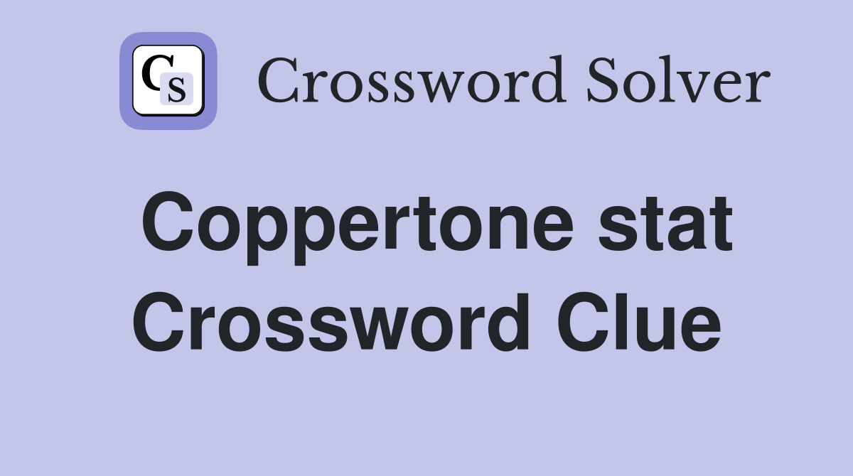 Coppertone stat Crossword Clue Answers Crossword Solver